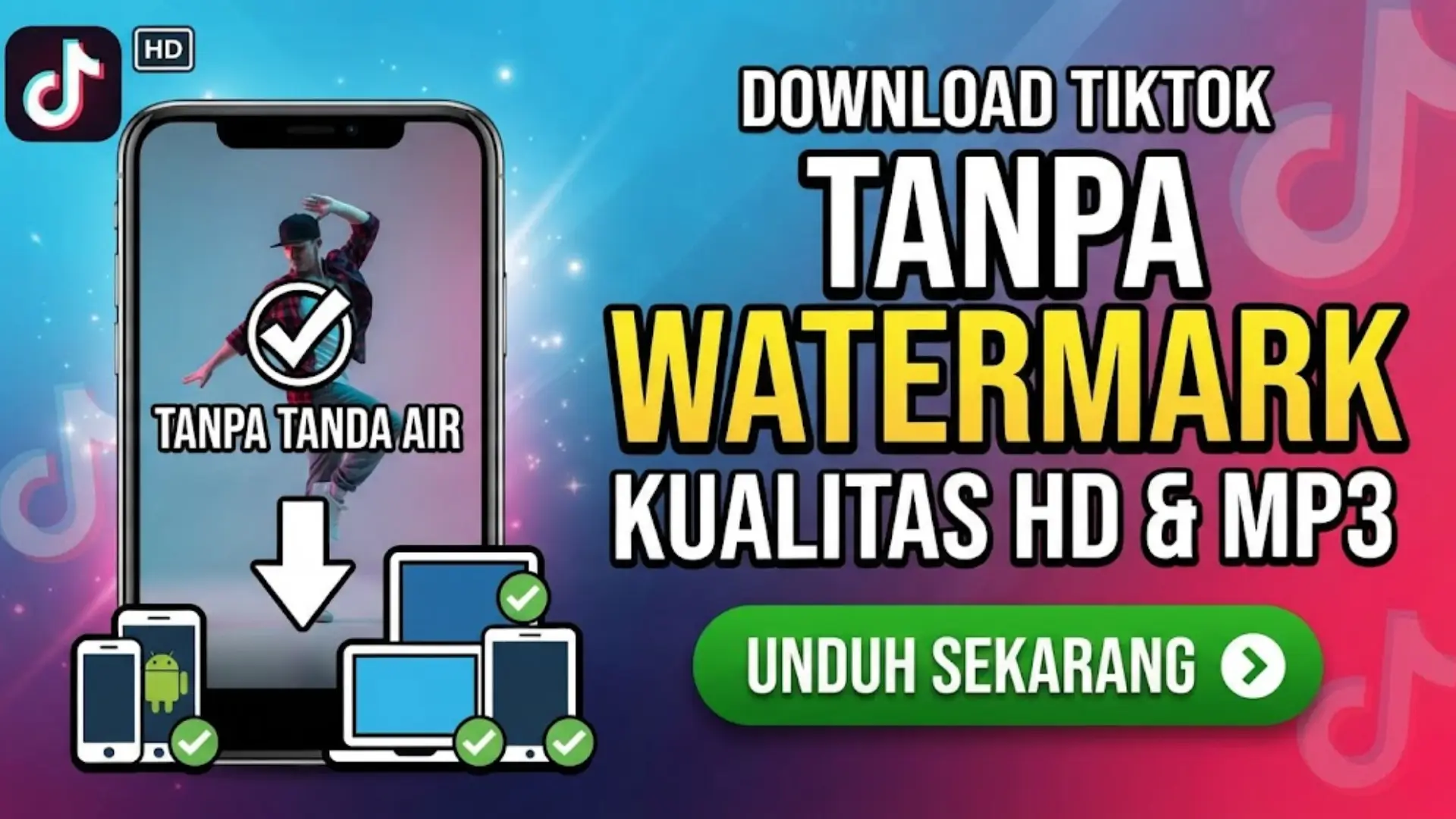 Pengunduh Video TikTok: Unduh Video TikTok Tanpa Tanda Air dalam Kualitas HD